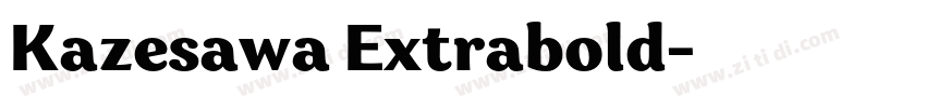 Kazesawa Extrabold字体转换